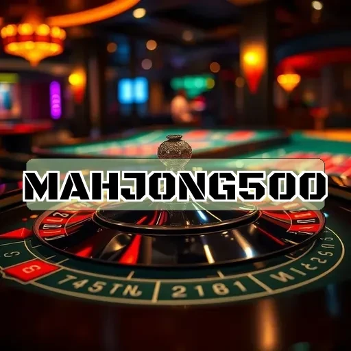 mahjong500: Fitur Menarik di Ruang Tunggu yang Harus Dicoba