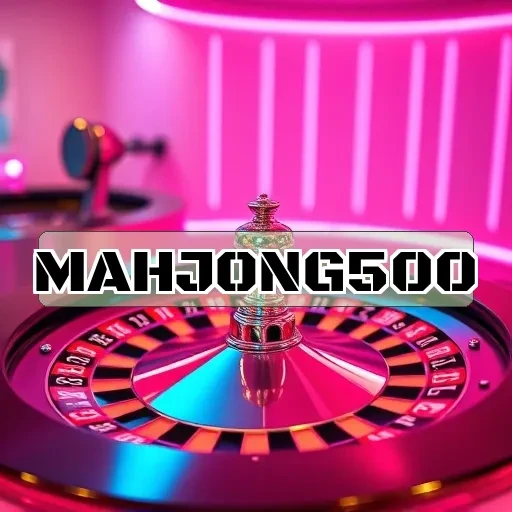mahjong500: Temukan Keberuntungan dan Hadiah Menarik di Sini