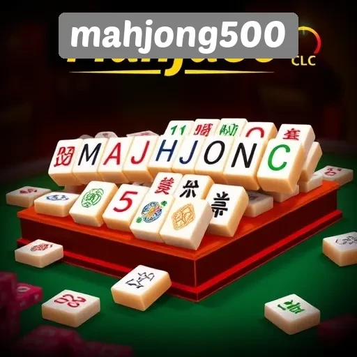 Mengapa Mahjong500 Menjadi Pilihan Utama Pecinta Mahjong